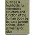 Outlines & Highlights For Memmlers Structure And Function Of The Human Body By Barbara Janson Cohen, Jason James Taylor, Isbn