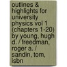 Outlines & Highlights For University Physics Vol 1 (Chapters 1-20) By Young, Hugh D. / Freedman, Roger A. / Sandin, Tom, Isbn door Cram101 Textbook Reviews