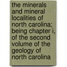 The Minerals And Mineral Localities Of North Carolina; Being Chapter I, Of The Second Volume Of The Geology Of North Carolina door Frederick Augustus Genth
