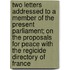 Two Letters Addressed To A Member Of The Present Parliament; On The Proposals For Peace With The Regicide Directory Of France