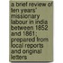 A Brief Review Of Ten Years' Missionary Labour In India Between 1852 And 1861; Prepared From Local Reports And Original Letters