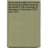 Divine Personality And Human Life Being The Gifford Lectures Delivered In The University Of Aberdeen In The Years 1918 And 1919 door Clement C.J. Webb