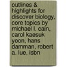 Outlines & Highlights For Discover Biology, Core Topics By Michael L. Cain, Carol Kaesuk Yoon, Hans Damman, Robert A. Lue, Isbn by Reviews Cram101 Textboo