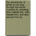 The Adventures Of Philip On His Way Through The World (Volume 2); Shewing Who Robbed Him, Who Helped Him, And Who Passed Him By