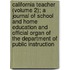 California Teacher (Volume 2); A Journal Of School And Home Education And Official Organ Of The Department Of Public Instruction