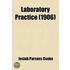 Laboratory Practice; A Series Of Experiments On The Fundamental Principles Of Chemistry. A Companion Volume To The New Chemistry