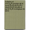 Bulletins Et Mã¯Â¿Â½Moires De La Sociã¯Â¿Â½Tã¯Â¿Â½ Obstã¯Â¿Â½Tricale Et Gynã¯Â¿Â½Cologique De Paris by cologiqu Soci T. Obst tr