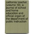 California Teacher (Volume 10); A Journal Of School And Home Education And Official Organ Of The Department Of Public Instruction