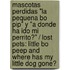 Mascotas perdidas "La pequena Bo Pip" y "A donde ha ido mi perrito?" / Lost Pets: Little Bo Peep and Where Has My Little Dog Gone?
