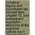 Collateral Legacy And Succession Tax, Revised Laws, Chapter 15, And Subsequent Legislation; Decisions Of The Supreme Judicial Court