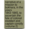 Narrative Of A Mission To Bokhara, In The Years 1843-1845, To Ascertain The Fate Of Colonel Stoddart And Captain Conolly (Volume 2) by Joseph Wolff