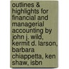 Outlines & Highlights For Financial And Managerial Accounting By John J. Wild, Kermit D. Larson, Barbara Chiappetta, Ken Shaw, Isbn door Cram101 Textbook Reviews