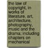 The Law Of Copyright, In Works Of Literature, Art, Architecture, Photography, Music And The Drama; Including Chapters On Mechanical