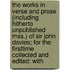 The Works In Verse And Prose (Including Hitherto Unpublished Mss.) Of Sir John Davies; For The Firsttime Collected And Edited: With