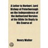 Letter To Herbert, Lord Bishop Of Peterborough On The Independence Of The Authorized Version Of The Bible [In Reply To His Course Of