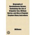Biography Of Revolutionary Heroes, Containing The Life Of Brigadier Gen. William Barton, And Also Of Captain Stephen Olney [Microform