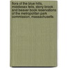 Flora of the Blue Hills, Middlesex Fells, Stony Brook and Beaver Book Reservations of the Metropolitan Park Commission, Massachusetts by Anon