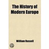 History Of Modern Europe (Volume 5); With An Account Of The Decline & Fall Of The Roman Empire; And A View Of The Progress Of Society by William [Russell