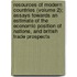 Resources Of Modern Countries (Volume 2); Essays Towards An Estimate Of The Economic Position Of Nations, And British Trade Prospects