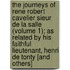 The Journeys Of Rene Robert Cavelier Sieur De La Salle (Volume 1); As Related By His Faithful Lieutenant, Henri De Tonty [And Others]