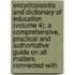 Encyclopaedia And Dictionary Of Education (Volume 4); A Comprehensive, Practical And Authoritative Guide On All Matters Connected With