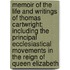 Memoir Of The Life And Writings Of Thomas Cartwright; Including The Principal Ecclesiastical Movements In The Reign Of Queen Elizabeth