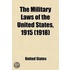 Military Laws Of The United States, 1915; Supplement Containing The Laws Of The 64th Congress And The 1st Session Of The 65th Congress