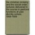 The Christian Ministry And The Social Order; Lectures Delivered In The Course In Pastoral Functions At Yale Divinity School, 1908-1909