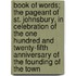 Book Of Words; The Pageant Of St. Johnsbury, In Celebration Of The One Hundred And Twenty-Fifth Anniversary Of The Founding Of The Town