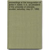 Proceedings At The Inauguration Of James H. Baker, Ll. D., As President Of The University Of Colorado, Boulder; Saturday, May 21, 1892. door Colorado University