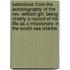 Selections From The Autobiography Of The Rev. William Gill, Being Chiefly A Record Of His Life As A Missionary In The South Sea Islands
