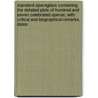 Standard-Operaglass Containing The Detailed Plots Of Hundred And Seven Celebrated Operas; With Critical And Biographical Remarks, Dates by Charles Annesley