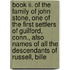 Book Ii. Of The Family Of John Stone, One Of The First Settlers Of Guilford, Conn., Also Names Of All The Descendants Of Russell, Bille