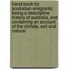 Hand-Book For Australian Emigrants; Being A Descriptive History Of Australia, And Containing An Account Of The Climate, Soil And Natural by Samuel Butler