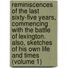 Reminiscences Of The Last Sixty-Five Years, Commencing With The Battle Of Lexington. Also, Sketches Of His Own Life And Times (Volume 1) door Ebenezer Smith Thomas