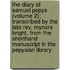The Diary Of Samuel Pepys (Volume 2); Transcribed By The Late Rev. Mynors Bright, From The Shorthand Manuscript In The Pepysian Library