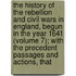 The History Of The Rebellion And Civil Wars In England, Begun In The Year 1641 (Volume 7); With The Precedent Passages And Actions, That