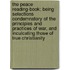 The Peace Reading-Book; Being Selections Condemnatory Of The Principles And Practices Of War, And Inculcating Those Of True Christianity