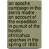 An Apache Campaign In The Sierra Madre - An Account Of The Expedition In Pursuit Of The Hostile Chiricahua Apaches In The Spring Of 1883.