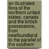 An Illustrated Flora Of The Northern United States, Canada And The British Possessions, From Newfoundland To The Parallel Of The Southern