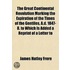 Great Continental Revolution Marking The Expiration Of The Times Of The Gentiles, A.D. 1847-8. To Which Is Added A Reprint Of A Letter To
