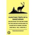 Hunting Trips Of A Ranchman - An Account Of The Big Game Of The United States And Its Chase With Horse, Hound And Rifle - Vol.1 And Vol.2