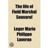 Life Of Field Marshal Souvarof; With Reflections Upon The Principal Events, Political And Military, Connected With The History Of Russia