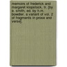 Memoirs Of Frederick And Margaret Klopstock, Tr. [By E. Smith, Ed. By H.M. Bowdler. A Variant Of Vol. 2 Of Fragments In Prose And Verse]. by Elizabeth Smith