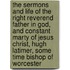 The Sermons And Life Of The Right Reverend Father In God, And Constant Marty Of Jesus Christ, Hugh Latimer, Some Time Bishop Of Worcester