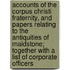 Accounts Of The Corpus Christi Fraternity, And Papers Relating To The Antiquities Of Maidstone; Together With A List Of Corporate Officers