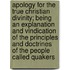 Apology For The True Christian Divinity; Being An Explanation And Vindication Of The Principles And Doctrines Of The People Called Quakers