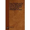 Flame, Electricity and the Camara - Man's Progress from the First Kindling of Fire to the Wireless Telegraph and the Photography of Colour door George Iles