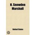 H. Snowden Marshall; Hearings Before The Committee On The Judiciary, House Of Representatives, Sixty-Fourth Congress, First Session, And A