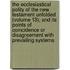The Ecclesiastical Polity Of The New Testament Unfolded (Volume 13); And Its Points Of Coincidence Or Disagreement With Prevailing Systems